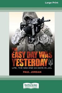 Cover image for The Easy Day Was Yesterday
