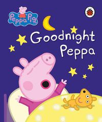 Cover image for Peppa Pig: Goodnight Peppa