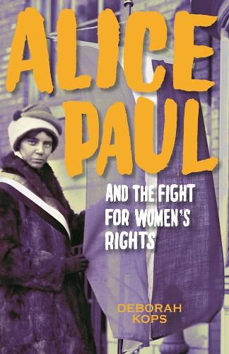 Cover image for Alice Paul and the Fight for Women's Rights: From the Vote to the Equal Rights Amendment