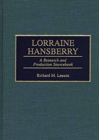 Cover image for Lorraine Hansberry: A Research and Production Sourcebook