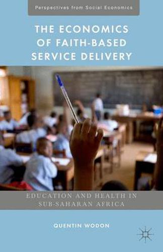 Cover image for The Economics of Faith-Based Service Delivery: Education and Health in Sub-Saharan Africa