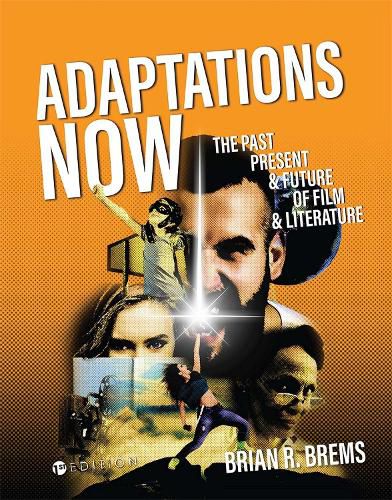 Adaptations Now: The Past, Present, and Future of Film and Literature