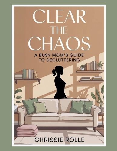 Cover image for Clear The Chaos
