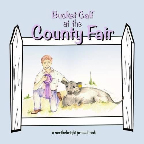 Cover image for Bucket Calf at the County Fair