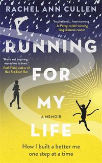 Cover image for Running For My Life: How I built a better me one step at a time