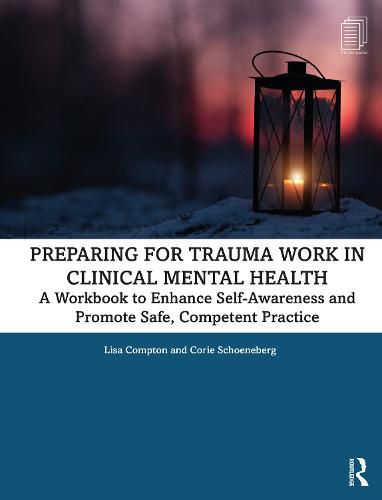 Cover image for Preparing for Trauma Work in Clinical Mental Health: A Workbook to Enhance Self-Awareness and Promote Safe, Competent Practice