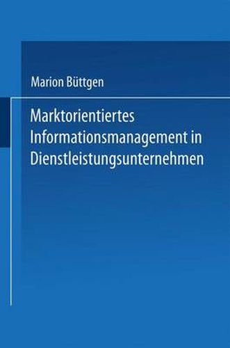 Cover image for Marktorientiertes Informationsmanagement in Dienstleistungsunternehmen