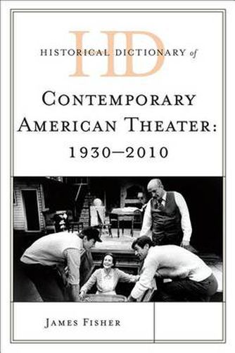 Cover image for Historical Dictionary of Contemporary American Theater: 1930-2010