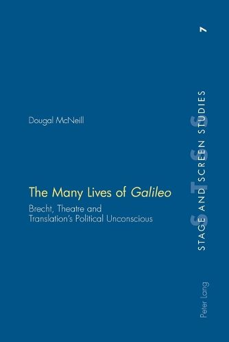 The Many Lives of Galileo: Brecht, Theatre and Translation's Political Unconscious