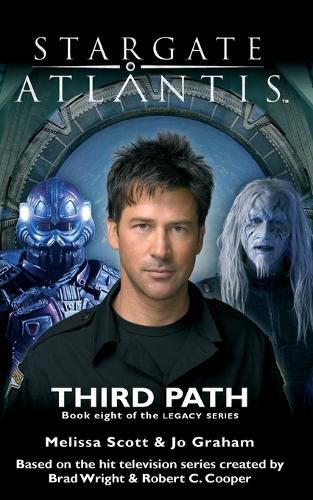 Cover image for STARGATE ATLANTIS Third Path (Legacy book 8)