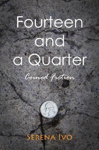 Cover image for Fourteen and a Quarter: Coined Fiction