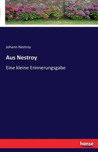 Cover image for Aus Nestroy: Eine kleine Erinnerungsgabe