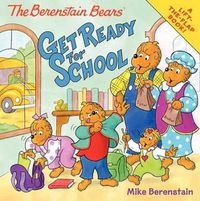 Cover image for The Berenstain Bears Get Ready for School