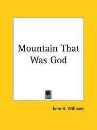 Cover image for Mountain That Was God (1911)