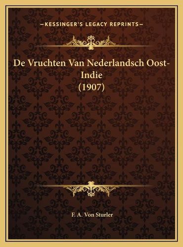 Cover image for de Vruchten Van Nederlandsch Oost-Indie (1907)