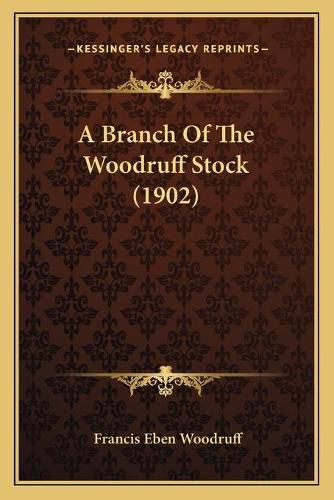 A Branch of the Woodruff Stock (1902)