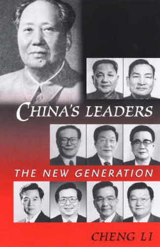 China's Leaders: The New Generation