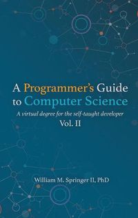 Cover image for A Programmer's Guide to Computer Science Vol. 2