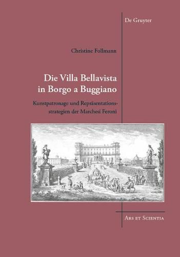 Cover image for Die Villa Bellavista in Borgo a Buggiano: Kunstpatronage und Reprasentationsstrategien der Marchesi Feroni