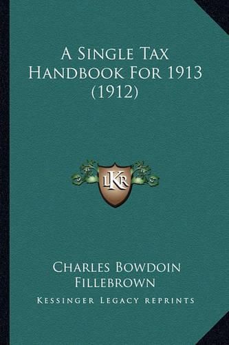 Cover image for A Single Tax Handbook for 1913 (1912)