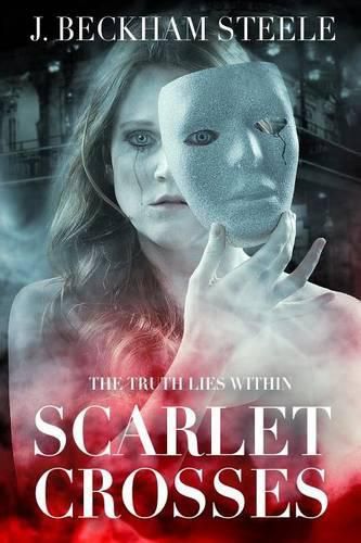 Cover image for Scarlet Crosses: The Truth Lies Within