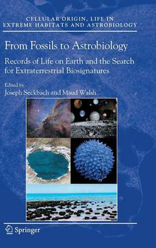 Cover image for From Fossils to Astrobiology: Records of Life on Earth and the Search for Extraterrestrial Biosignatures