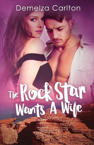 Cover image for The Rock Star Wants A Wife