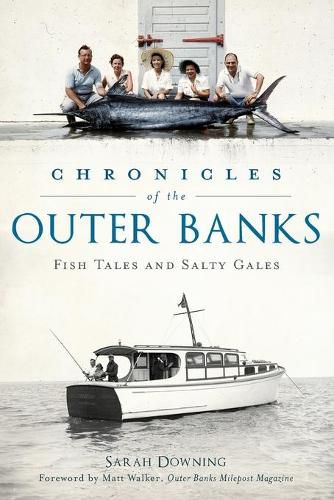 Chronicles of the Outer Banks: Fish Tales and Salty Gales