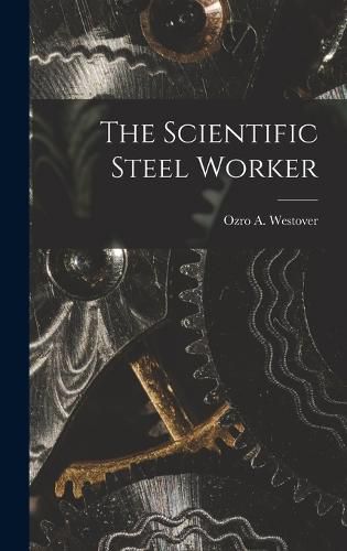 Cover image for The Scientific Steel Worker