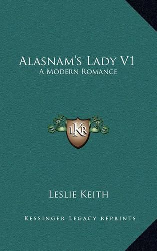 Cover image for Alasnam's Lady V1: A Modern Romance