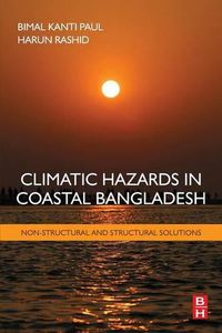 Cover image for Climatic Hazards in Coastal Bangladesh: Non-Structural and Structural Solutions