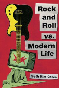 Cover image for Rock and Roll vs. Modern Life