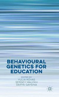 Cover image for Behavioural Genetics for Education