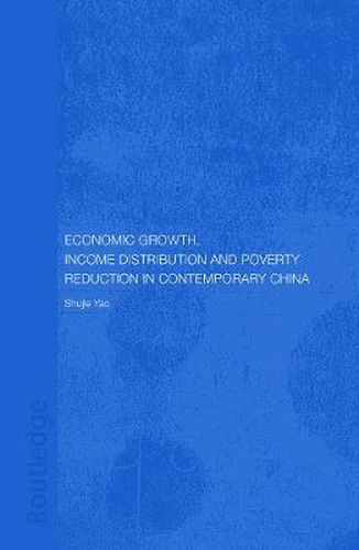 Cover image for Economic Growth, Income Distribution and Poverty Reduction in Contemporary China