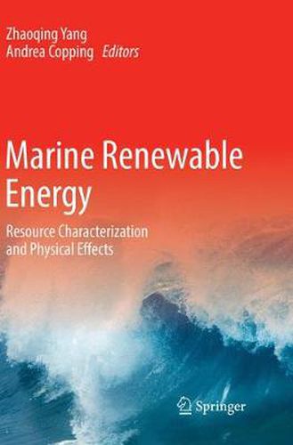 Cover image for Marine Renewable Energy: Resource Characterization and Physical Effects