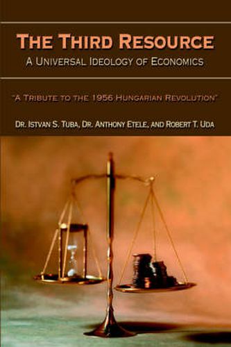 Cover image for The Third Resource: A Universal Ideology of Economics