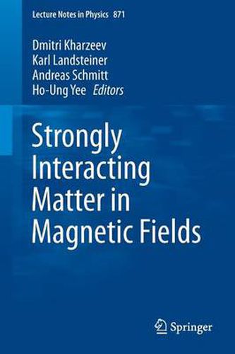 Cover image for Strongly Interacting Matter in Magnetic Fields