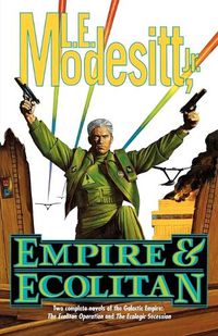 Cover image for Empire & Ecolitan: Two Complete Novels of the Galactic Empire: 'The Ecolitan Operation' and the Ecologic Sucession