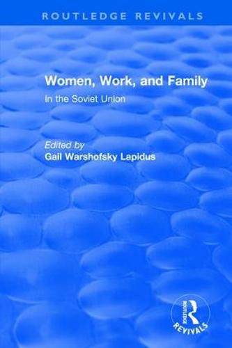 Cover image for Women, Work, and Family: In the Soviet Union