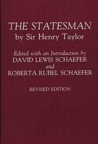 Cover image for The Statesman: by Sir Henry Taylor, 2nd Edition