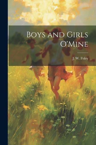 Cover image for Boys and Girls O'Mine