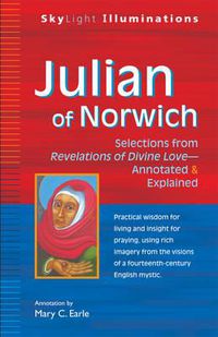 Cover image for Julian of Norwich: Selections from Revelations of Divine Love-Annotated & Explained