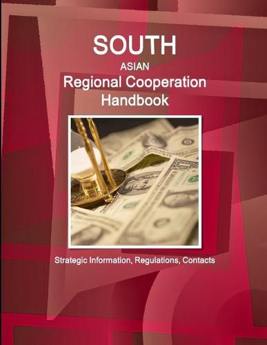 Cover image for South Asian Regional Cooperation Handbook - Strategic Information, Regulations, Contacts