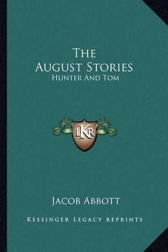 Cover image for The August Stories: Hunter and Tom