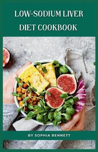 Cover image for Low-Sodium Liver Diet Cookbook
