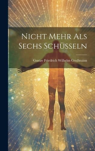 Cover image for Nicht Mehr Als Sechs Schuesseln