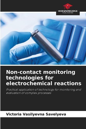 Cover image for Non-contact monitoring technologies for electrochemical reactions