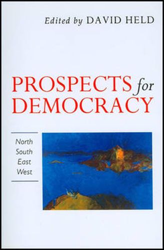 Cover image for Prospects for Democracy: North, South, East, West