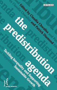 Cover image for The Predistribution Agenda: Tackling Inequality and Supporting Sustainable Growth