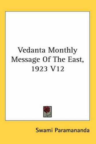 Cover image for Vedanta Monthly Message of the East, 1923 V12